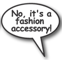 its a fashion accessory